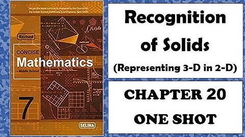 ICSE: Class 7 || Recognition of solids || Chapter 20 || Selina || Concise Mathematics ||