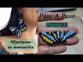 Como hacer maxi mariposa en mostacilla (paso a paso) Parte 1