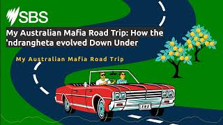 My Australian Mafia Road Trip: How the 'ndrangheta evolved Down Under | My Australian Mafia Road...