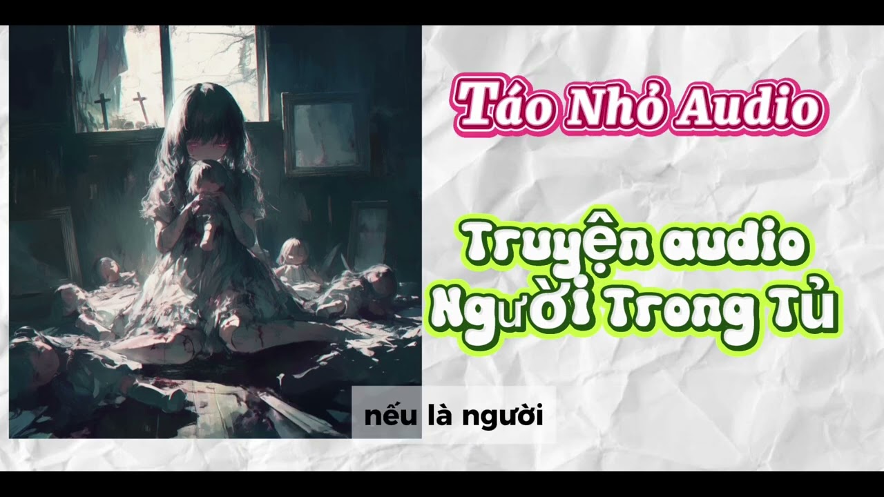 Truyện audio: Táo Nhỏ Audio Số 68 // Người Trong Tủ 