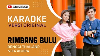 Karaoke Rimbang Bulu - Renggi Thailand Feat Vifa Agora