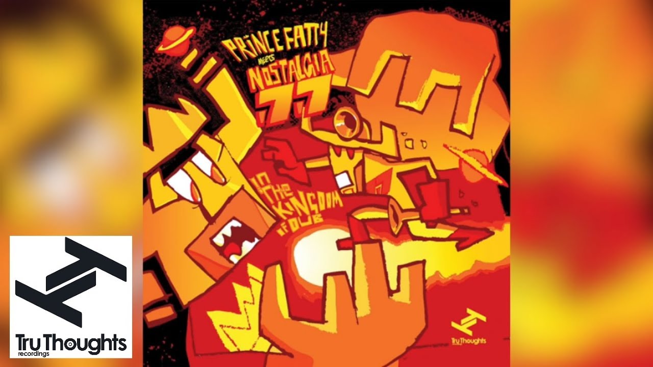Prince Fatty & Nostalgia 77 - In the Kingdom of Dub (Full Album