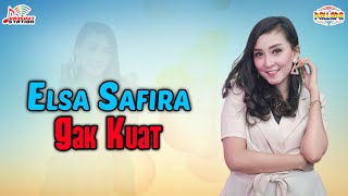 Elsa Safira - Gak Kuat