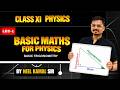 Basic Trigonometry for Class 11 Physics | Foundation Lecture by Neel Kamal Sir | LEC-1