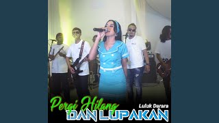 Download Lagu Pergi Hilang Dan Lupakan (Jaranan Version) Download Lagu Pergi Hilang Dan Lupakan (Jaranan Version)