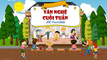 Game powerpoint hay | Văn nghệ cuối tuần | Tác giả: NK Powerskills