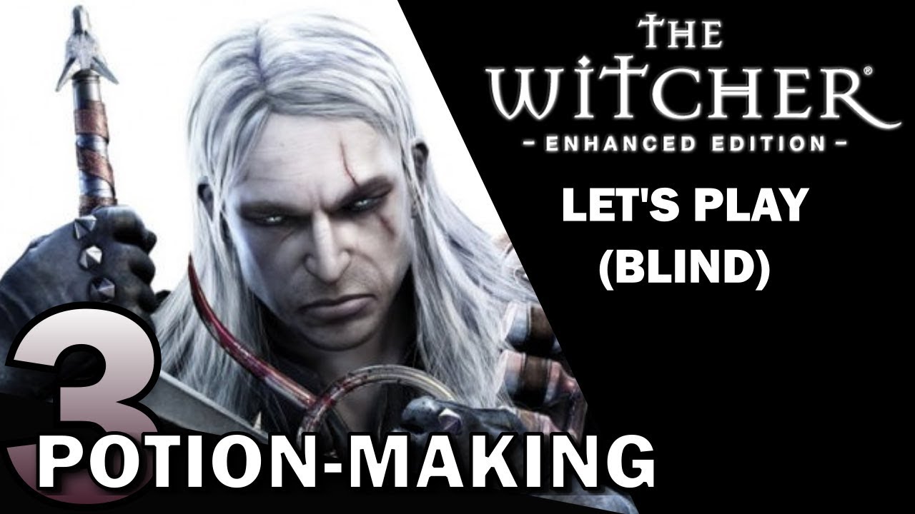 Let's Play The Witcher (Blind) 3 - Potion Making