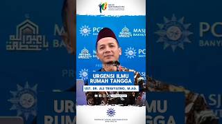 Pentingnya Persiapan Dan Ilmu Berumah Tangga Ust. Dr. Ali Trigiyatno, M.ag.