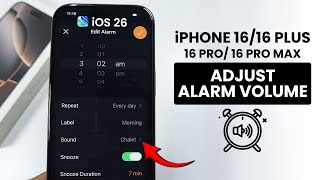 Ios 26 How To Adjust Alarm Volume On Iphone 16 16 Pro Max