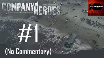 Company of Heroes: Invasion of Normandy Campaign Playthrough Part 1 (Omaha Beach, No Commentary)
