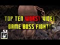 Top Ten Worst Video Game Boss Fights