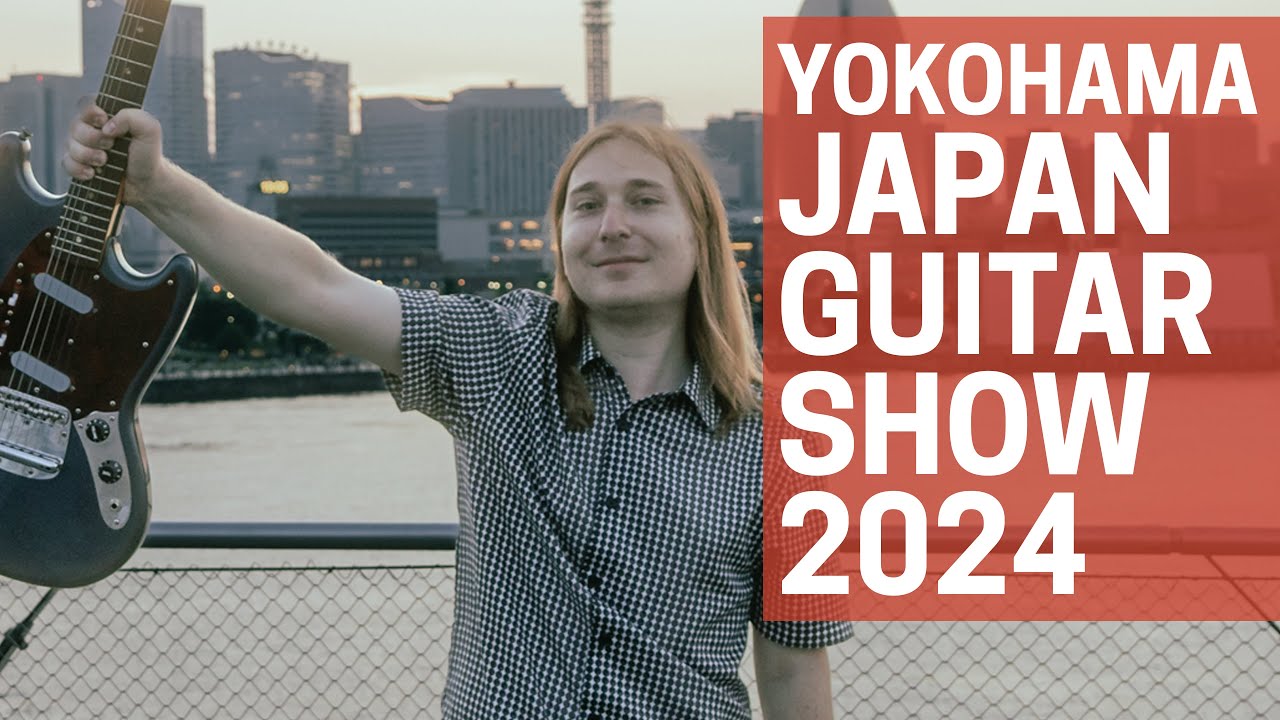 Yokohama Guitar Show 2024: Our First International Guitar Show
