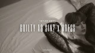 GUILTY AS SIN? x DRESS - Taylor Swift (MASHUP)