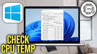 How To Check CPU Temperature On Windows