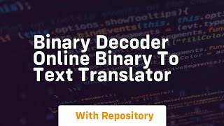 Binary decoder Online binary to text translator