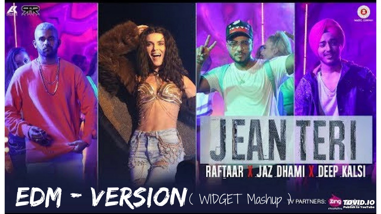 Jaz Dhami x Raftaar - JEAN TERI (EDM MIX) HD