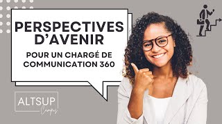 Perspectives Davenir Pour Un Chargé De Communication 360
