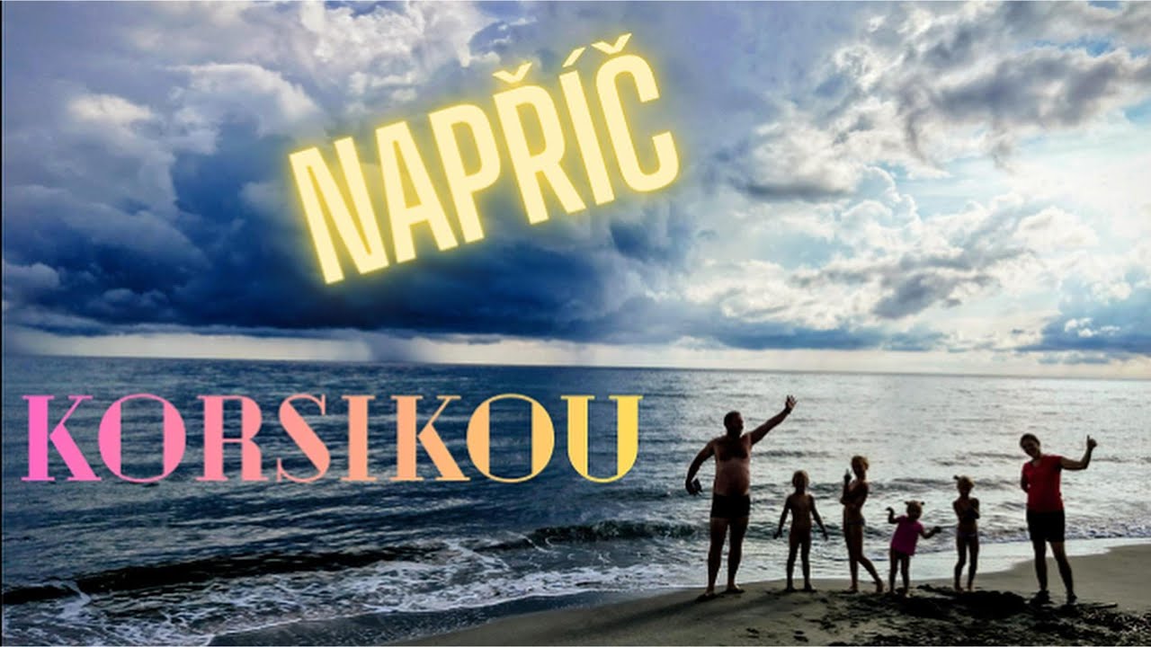Napříč Korsikou 🇫🇷 | Vanlife, divoké spaní a nejkrásnější pláže Evropy