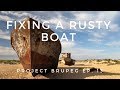 Fixing a rusty boat - Project Brupeg  (Ep. 13)