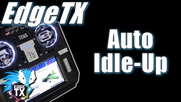 EdgeTX - How-To Create an Automatic Idle Up • Works with Electric Motors and IC Engines