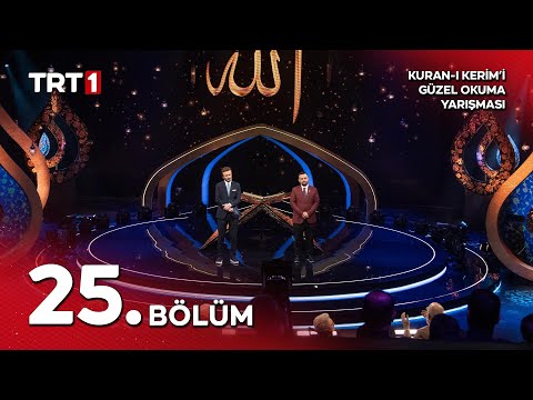Kuran-ı Kerim'i Güzel Okuma Yarışması 10. Sezon 25. Bölüm