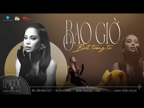 Bao Giờ Biết Tương Tư - Giang Hồng Ngọc | EP NGỌC