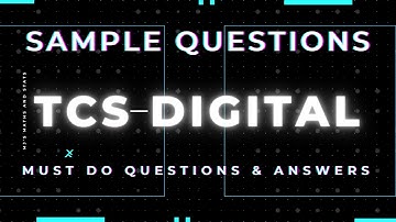TCS DIGITAL 2022/2023 - Sample Questions with Answers - MUST DO BEFORE EXAMS - Part 1 by Mohit Jain
