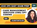 2025 CPC Exam EM Question Explained| Care Management ServicesCpt coding Overview #cpc #cpcexam #E&M