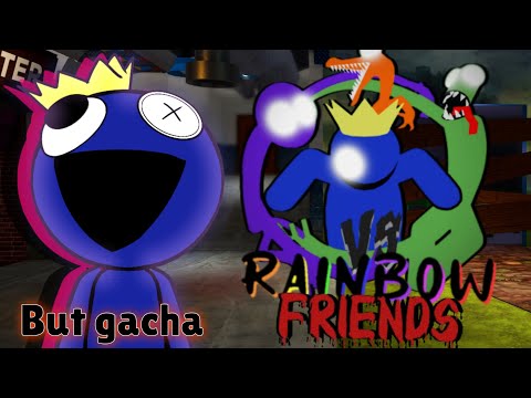🌈Rainbow Friends FNF [Gacha] - Vs. Blue | Friends To Your End - Roblox Rainbow Friends Chapter 1