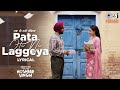 Pata Hi Ni Lageya - Lyrical Video | Hoshiar Singh | Satinder Sartaaj, Simi Chahal | Punjabi Song
