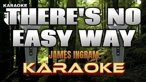 THERE'S NO EASY WAY - James Ingram - Karaoke
