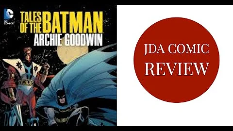 Tales of the Batman by Archie Goodwin Review