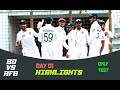 Highlights | Bangladesh vs Afghanistan | Day 01 | Test Series | Afghanistan tour of Bangladesh 2019