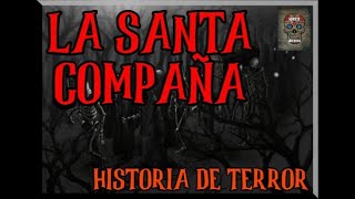 LA SANTA COMPAÑA LEYENDA