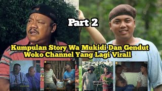Download Kumpulan Story Wa Terbaru Virall Mukidi Dan Gendut Woko Channel 2021 Part 2 Video MP3 Kumpulan Story Wa Terbaru Virall Mukidi Dan Gendut Woko Channel 2021 Part 2