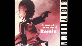 Bobby Brown  Humpin Around the Bouncing Bob Mix
