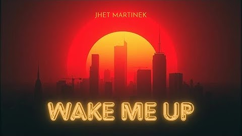 WAKE ME UP BEFORE IT