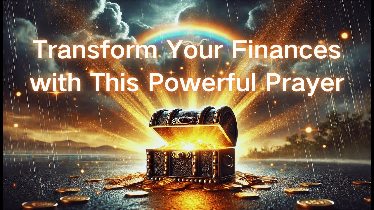Transform Your Finances with This Powerful Prayer - YouTube