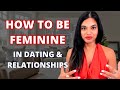 How To Enhance Your “Feminine Softness” In Dating And Relationships