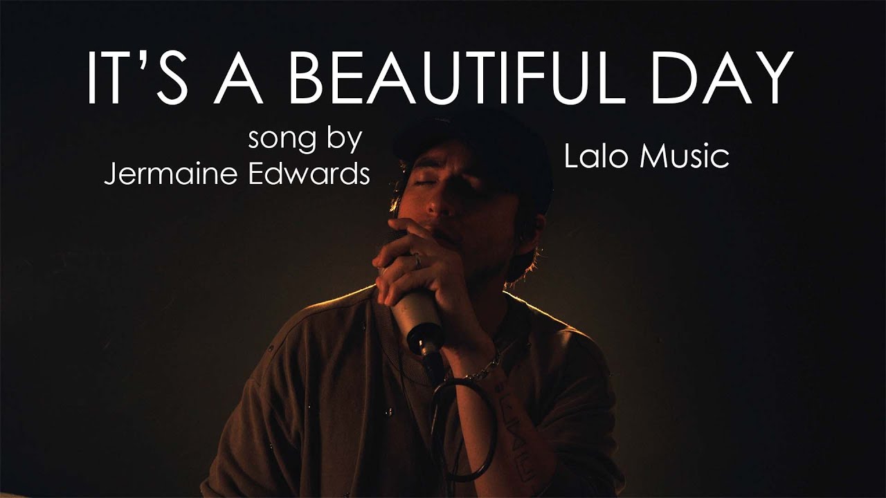 Lalo Music It's A Beautiful Day (song by Jermaine Edwards) YouTube