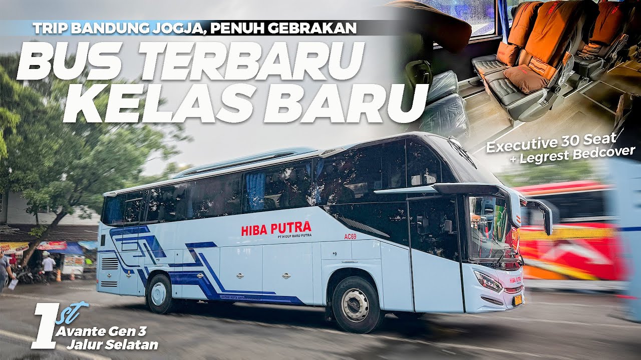 [ AVANTE GEN 3 PERTAMA JALUR SELATAN ! ] KELAS BARU FULL SELONJORAN ! Trip Hiba Putra Bandung Jogja