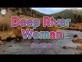 Deep River Woman Lionel Richie Lyrics mp3
