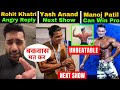 Rohit khatri angry replymanoj patil   taiwan  dipak nanda prep start  yash anand updates