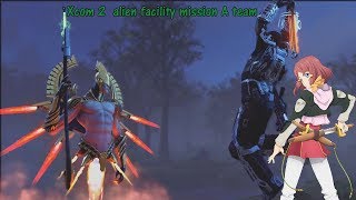 Xcom 2  alien facility mission A team