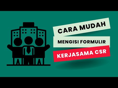 Cara Mudah Mengisi Formulir Kerjasama CSR