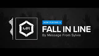 Video thumbnail of "Message From Sylvia - Fall In Line [HD]"