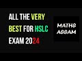ALL THE VERY BEST DEAR STUDENTS for HSLC 2024