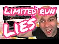 Limited run games is lying to you