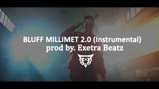 SpongeBOZZ - Bluff Millimet 2.0 (Instrumental) [Prod. by Exetra Beatz]