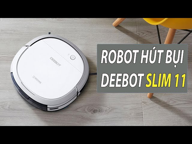 Review Robot Hút Bụi Lau Nhà DEEBOT SLIM 11 BQT - JOLAVN